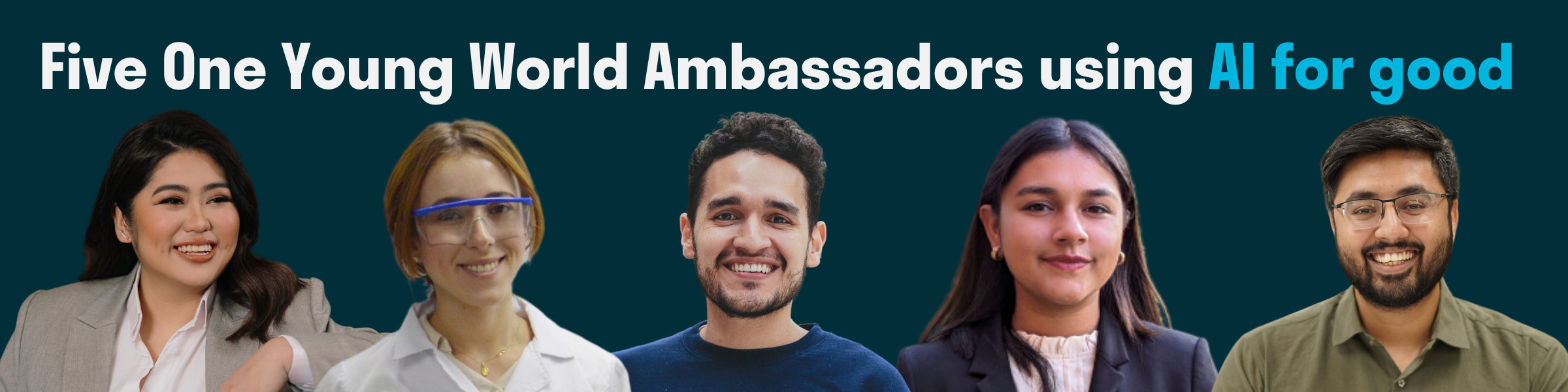 White text at the top of the banner reads "Five One Young World Ambassadors using AI for good"