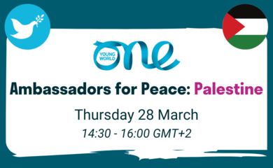 Design: peace symbol of a dove with an olive branch, a blue one young world, and a circular Palestine flag. Text: Ambassadors for Peace: Palestine, Thursday 28 March: 14:30-16:00 GMT+2